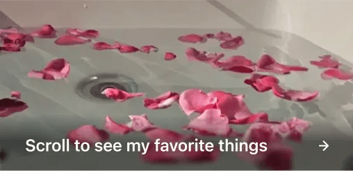 Scroll to see my favorite things ➜