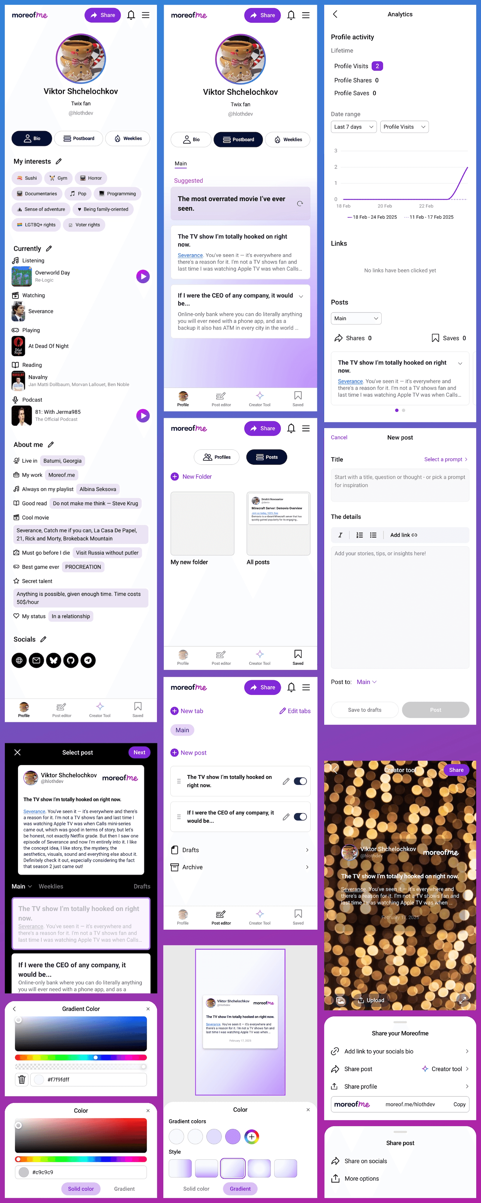 Moreof.me pages screenshots collage: profile page with text: Viktor Shchelochkov / Twix fan / @hlothdev / Bio / Postboard / Weeklies. My interests: Sushi, Gym, Horror, Documentaries, Pop, Programming, Sense of adventure, Being family-oriented, LGBTQ+ rights, Voter rights. Currently: Listening Overworld Day Re-Logic / Watching Severance / Playing At Dead of Night / Reading Navalny / Podcast 81: With Jerma985; Post editor; Gradient color, color picker; Analytics page; New post page; Share your Moreofme; Share post