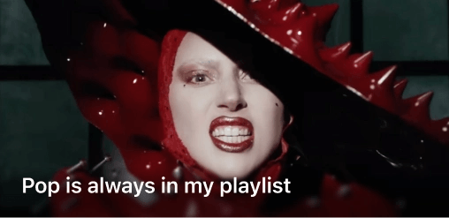 Pop is always in my playlist