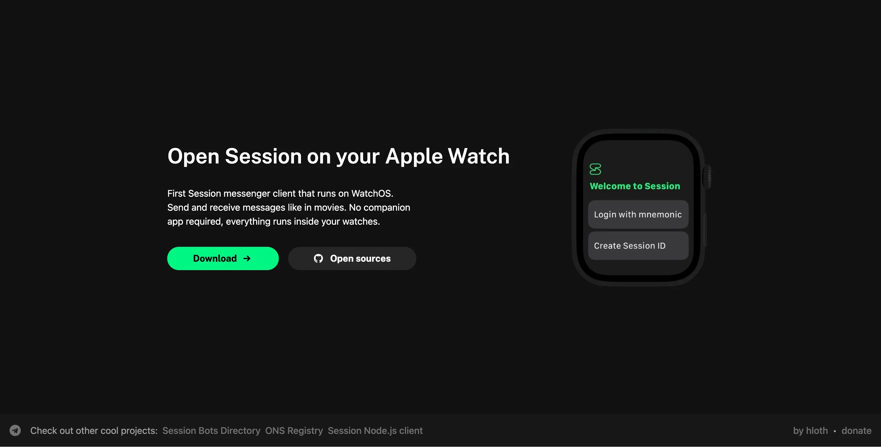 Session Watchos linking website home page screenshot with text: Open Session on your Apple Watch. First Session messenger client that runs on WatchOS. Send and receive messages like in movies. No companion app required, everything runs inside of your watches. Button: Download, Open sources.